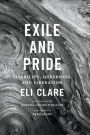 Exile and Pride: Disability, Queerness, and Liberation