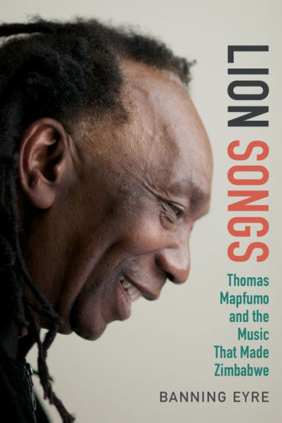 TEST1 Lion Songs: Thomas Mapfumo and the Music That Made Zimbabwe