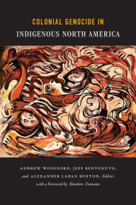 Title: Colonial Genocide in Indigenous North America, Author: Alexander Laban Hinton