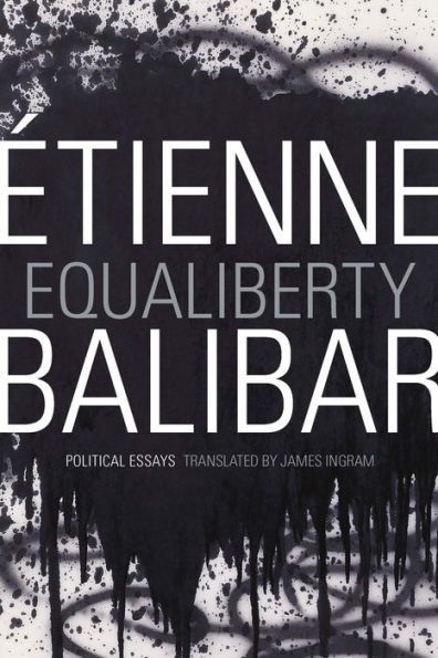Equaliberty: Political Essays