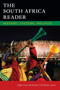 Title: The South Africa Reader: History, Culture, Politics, Author: Clifton Crais