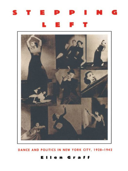 Stepping Left: Dance and Politics in New York City, 1928-1942