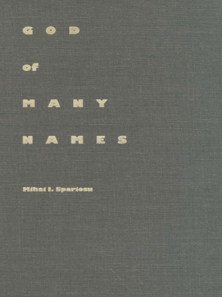 God of Many Names: Play, Poetry and Power in Hellenic Thought, From Homer to Aristotle