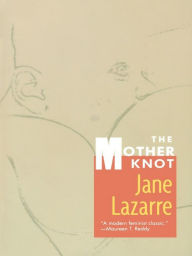Title: The Mother Knot, Author: Jane Lazarre