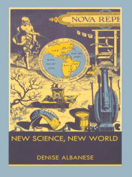 Title: New Science, New World, Author: Denise Albanese
