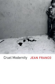 Title: Cruel Modernity, Author: Jean Franco