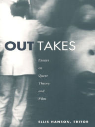 Title: Out Takes: Essays on Queer Theory and Film, Author: Ellis Hanson