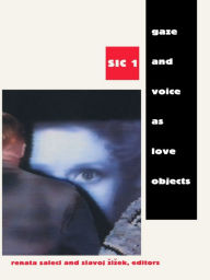 Title: Gaze and Voice as Love Objects: SIC 1, Author: Renata Salecl