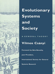 Title: Evolutionary Systems and Society: A General Theory, Author: Vilmos Csányi