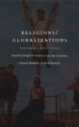 Religions/Globalizations: Theories and Cases