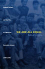 We Are All Equal: Student Culture and Identity at a Mexican Secondary School, 1988-1998