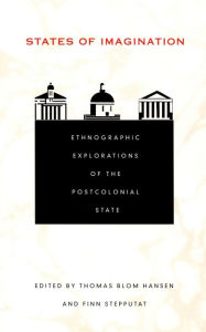 Title: TEST1 States of Imagination: Ethnographic Explorations of the Postcolonial State, Author: Thomas Blom Hansen