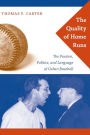 The Quality of Home Runs: The Passion, Politics, and Language of Cuban Baseball