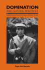Domination and Cultural Resistance: Authority and Power Among an Andean People