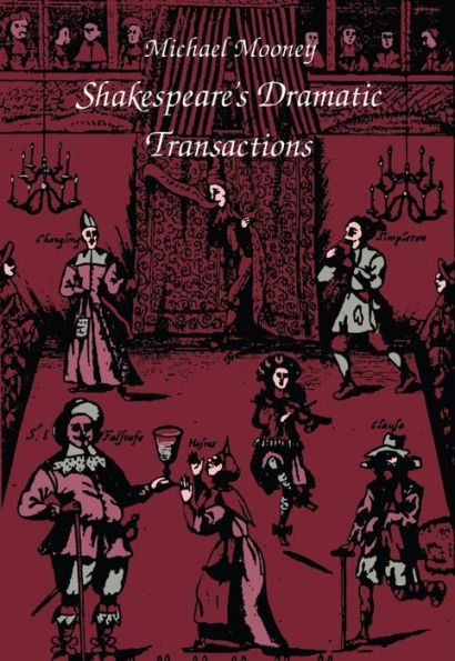 Shakespeare's Dramatic Transactions