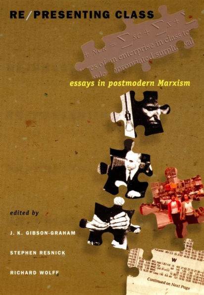 Re/presenting Class: Essays in Postmodern Marxism