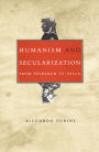 Humanism and Secularization: From Petrarch to Valla