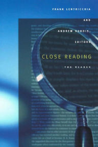 Title: Close Reading: The Reader, Author: Frank Lentricchia