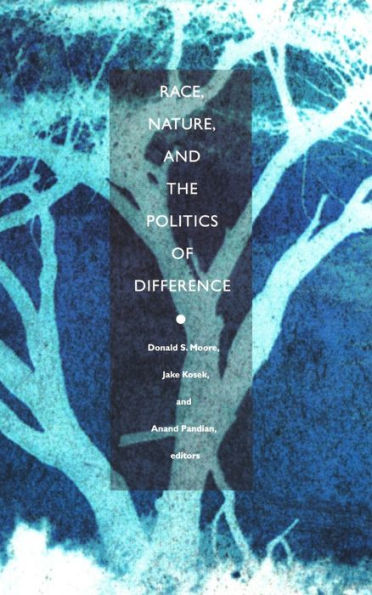 Race, Nature, and the Politics of Difference