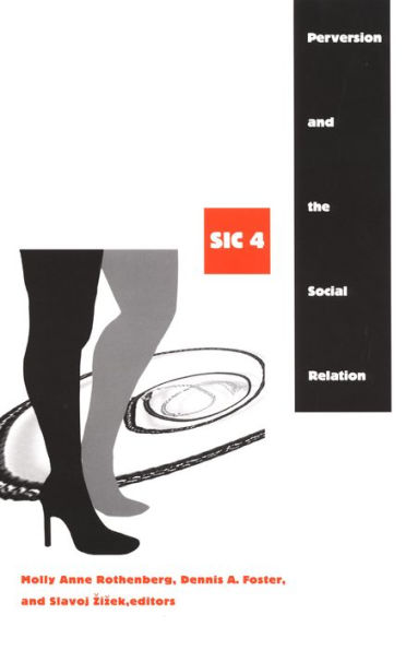 Perversion and the Social Relation: sic IV