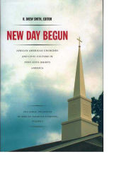 Title: New Day Begun: African American Churches and Civic Culture in Post-Civil Rights America, Author: R. Drew Smith