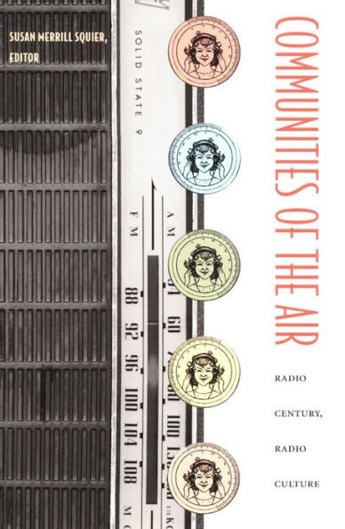 Communities of the Air: Radio Century, Radio Culture