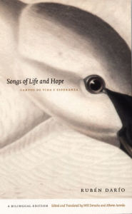Title: Songs of Life and Hope/Cantos de vida y esperanza, Author: Rubén Darío