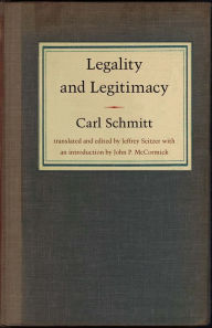 Title: Legality and Legitimacy, Author: Carl Schmitt