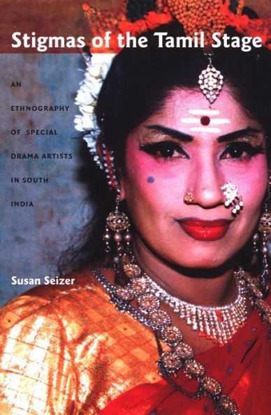 Stigmas of the Tamil Stage: An Ethnography of Special Drama Artists in South India