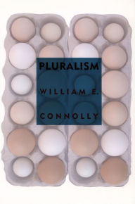 Title: Pluralism, Author: William E. Connolly