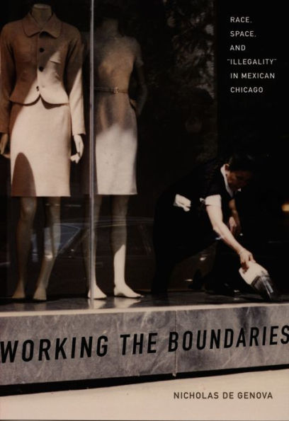 Working the Boundaries: Race, Space, and 