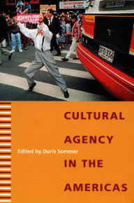 Title: Cultural Agency in the Americas, Author: Doris Sommer
