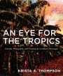 An Eye for the Tropics: Tourism, Photography, and Framing the Caribbean Picturesque