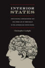 Interior States: Institutional Consciousness and the Inner Life of Democracy in the Antebellum United States