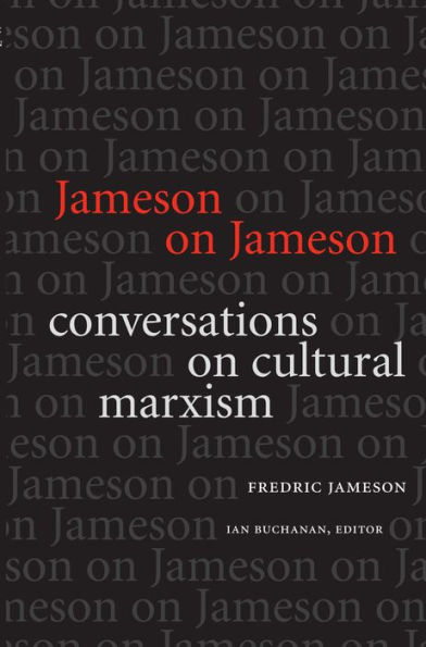 TEST1 Jameson on Jameson: Conversations on Cultural Marxism