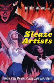 Title: TEST1 Sleaze Artists: Cinema at the Margins of Taste, Style, and Politics, Author: Jeffrey Sconce