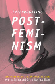 Title: TEST1 Interrogating Postfeminism: Gender and the Politics of Popular Culture, Author: 