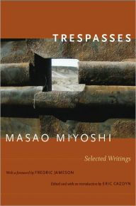 Title: Trespasses: Selected Writings, Author: Masao Miyoshi