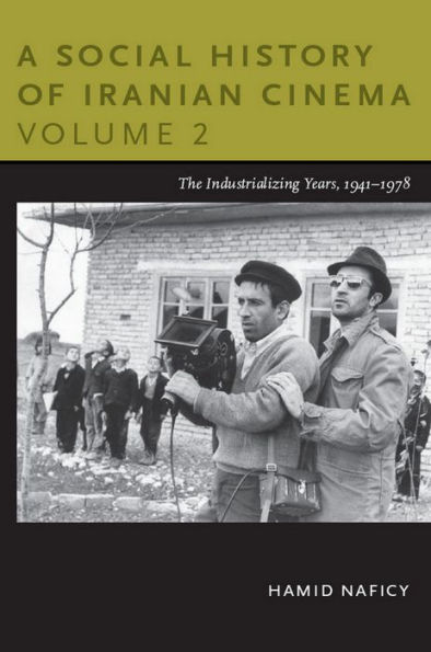 A Social History of Iranian Cinema, Volume 2: The Industrializing Years, 1941-1978