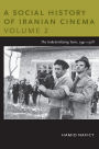 A Social History of Iranian Cinema, Volume 2: The Industrializing Years, 1941-1978
