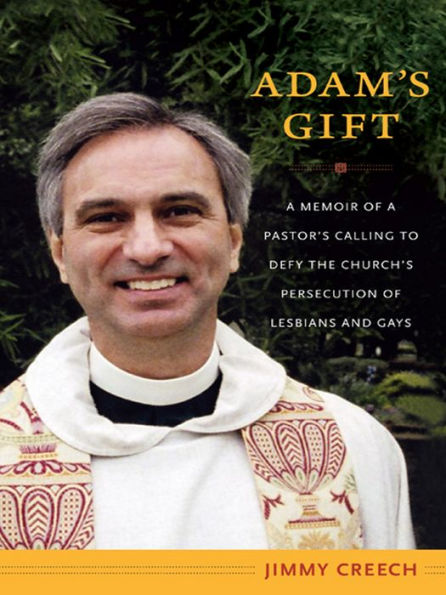 TEST1 Adam's Gift: A Memoir of a Pastor's Calling to Defy the Church's Persecution of Lesbians and Gays