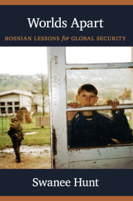 Title: TEST1 Worlds Apart: Bosnian Lessons for Global Security, Author: Swanee Hunt