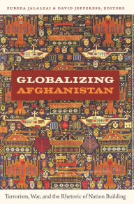 Title: TEST1 Globalizing Afghanistan: Terrorism, War, and the Rhetoric of Nation Building, Author: Zubeda Jalalzai