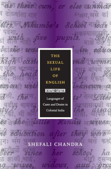 The Sexual Life of English: Languages of Caste and Desire in Colonial India