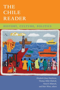 Title: TEST1 The Chile Reader: History, Culture, Politics, Author: Elizabeth Quay Hutchison