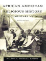 African American Religious History: A Documentary Witness
