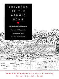 Title: TEST1 Children of the Atomic Bomb: An American Physician's Memoir of Nagasaki, Hiroshima, and the Marshall Islands, Author: James N. Yamazaki