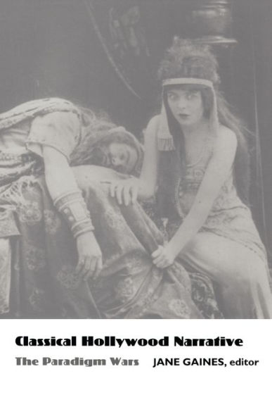 Classical Hollywood Narrative: The Paradigm Wars