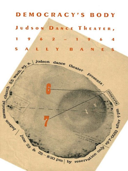 Democracy's Body: Judson Dance Theatre, 1962-1964