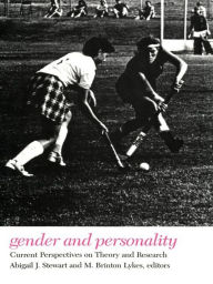 Title: Gender and Personality: Current Perspectives on Theory and Research, Author: Abigail J. Stewart